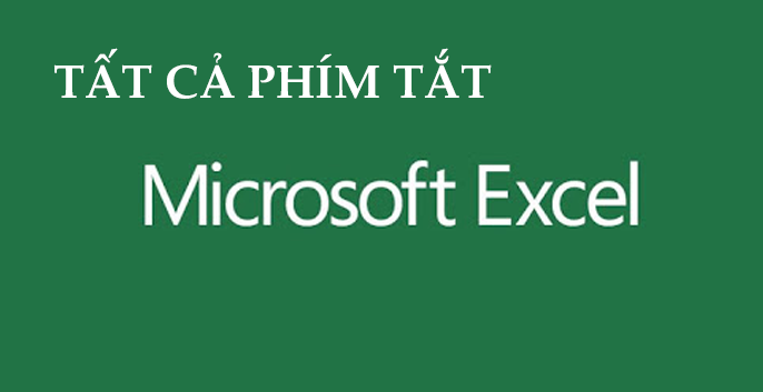 Các phím tắt trong excel 2010, 2007, 2013, 2016 thông dụng nhất