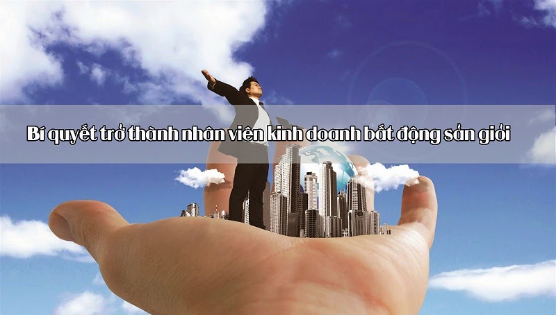 bi quyet thanh cong voi nghe nhan vien kinh doanh bat dong san
